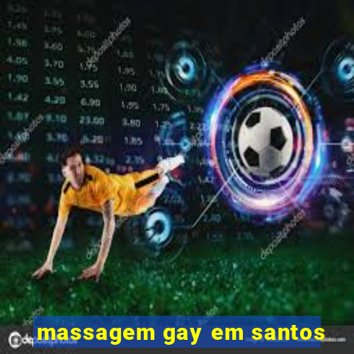 massagem gay em santos